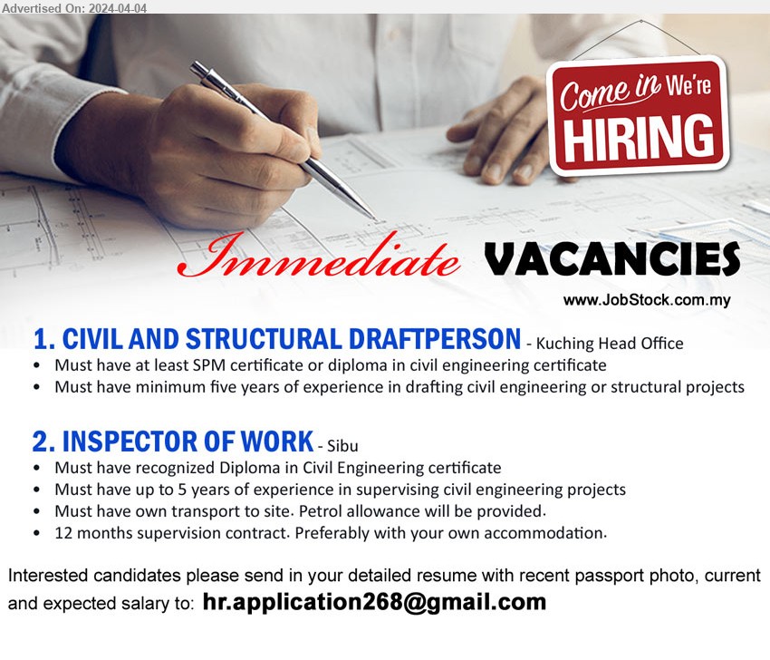 ADVERTISER - 1. CIVIL AND STRUCTURAL DRAFTPERSON (Kuching), Must have at least SPM Certificate or Diploma in Civil Engineering ,...
2. INSPECTOR OF WORK (Sibu), Must have recognized Diploma in Civil Engineering certificate,...
Email resume to ...