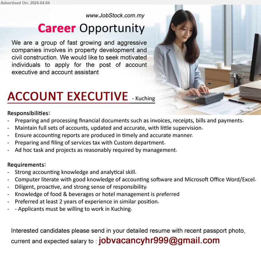 ADVERTISER - ACCOUNT EXECUTIVE (Kuching), Computer literate with good knowledge of accounting software and Microsoft Office Word/Excel., Knowledge of food & beverages or hotel management is preferred,...
Email resume to ...
