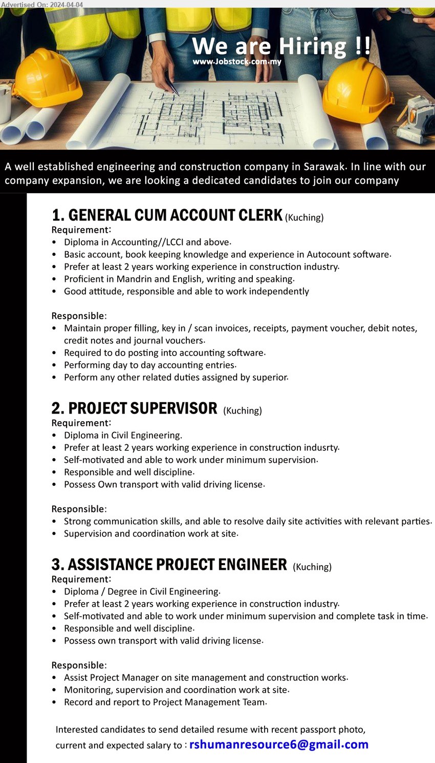 ADVERTISER (Engineering and Contraction Company) - 1. GENERAL CUM ACCOUNT CLERK (Kuching), Diploma in Accounting//LCCI and above, basic account, book keeping knowledge and experience in Autocount software, ...
2. PROJECT SUPERVISOR (Kuching), Diploma in Civil Engineering, 2 yrs. exp.,...
3. ASSISTANCE PROJECT ENGINEER (Kuching), , 2 yrs. exp....

Email resume to ...