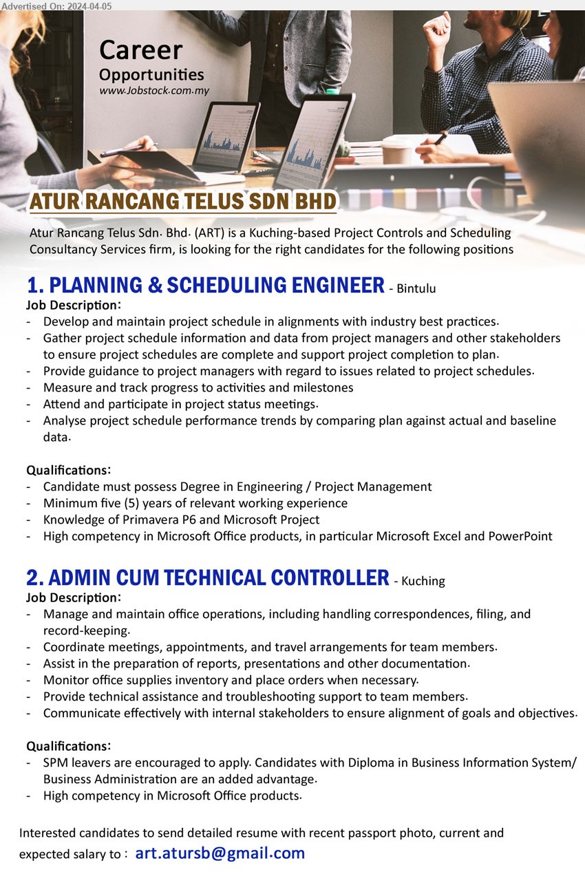 ATUR RANCANG TELUS SDN BHD - 1. PLANNING & SCHEDULING ENGINEER (Bintulu), Degree in Engineering / Project Management, 5 yrs. exp., ...
2. ADMIN CUM TECHNICAL CONTROLLER (Kuching), SPM leavers are encouraged to apply. Candidates with Diploma in Business Information System/ Business Administration,...
email resume to ....
