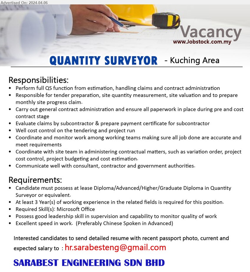 SARABEST ENGINEERING SDN BHD - QUANTITY SURVEYOR  (Kuching), Diploma/Advanced/Higher/Graduate Diploma in Quantity Surveyor, Required Skill(s): Microsoft Office...
Email resume to ...