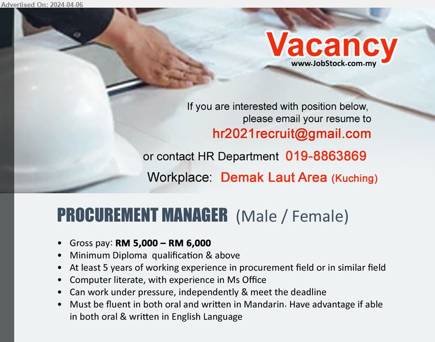 ADVERTISER - PROCUREMENT MANAGER (Kuching), RM 5,000 – RM 6,000, Diploma, At least 5 years of working experience in procurement field or in similar field,...
Call 019-8863869 / Email resume to ...