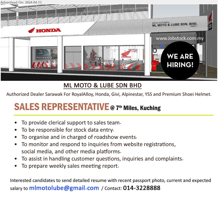 ML MOTO & LUBE SDN BHD - SALES REPRESENTATIVE (7th Miles, Kuching), To provide clerical support to sales team, o monitor and respond to inquiries from website registrations,...
Contact: 014-3228888 / Email resume to ...