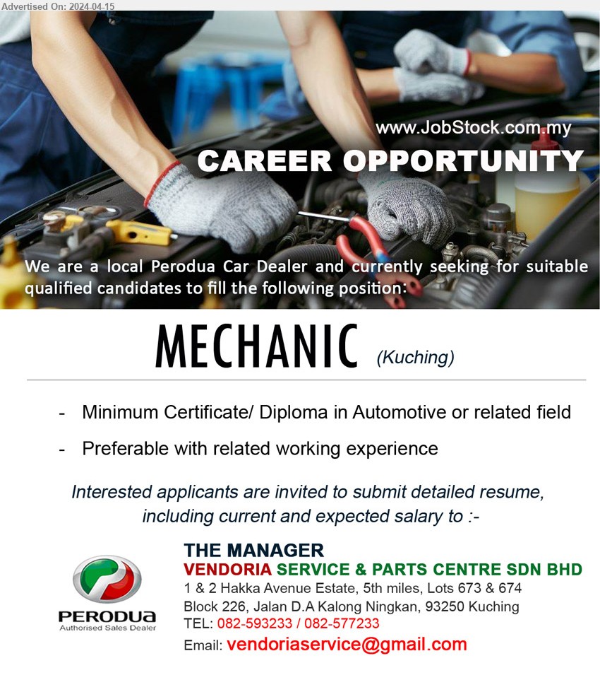 VENDORIA SERVICE & PARTS CENTRE SDN BHD - MECHANIC (Kuching), Minimum Certificate/ Diploma in Automotive,...
TEL: 082-593233 / 082-577233  / Email resume to ...