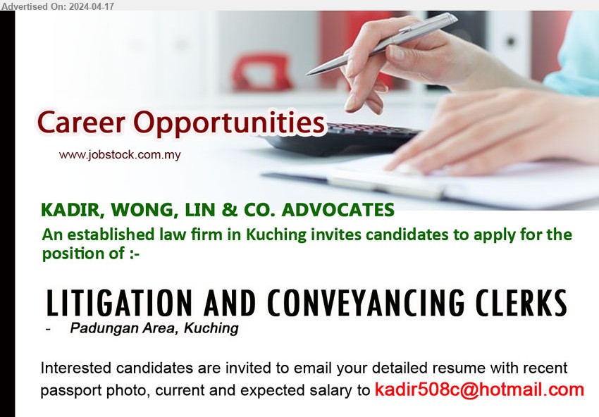 KADIR, WONG, LIN & CO. ADVOCATES - LITIGATION AND CONVEYANCING CLERKS (Kuching).
Email resume to ...
