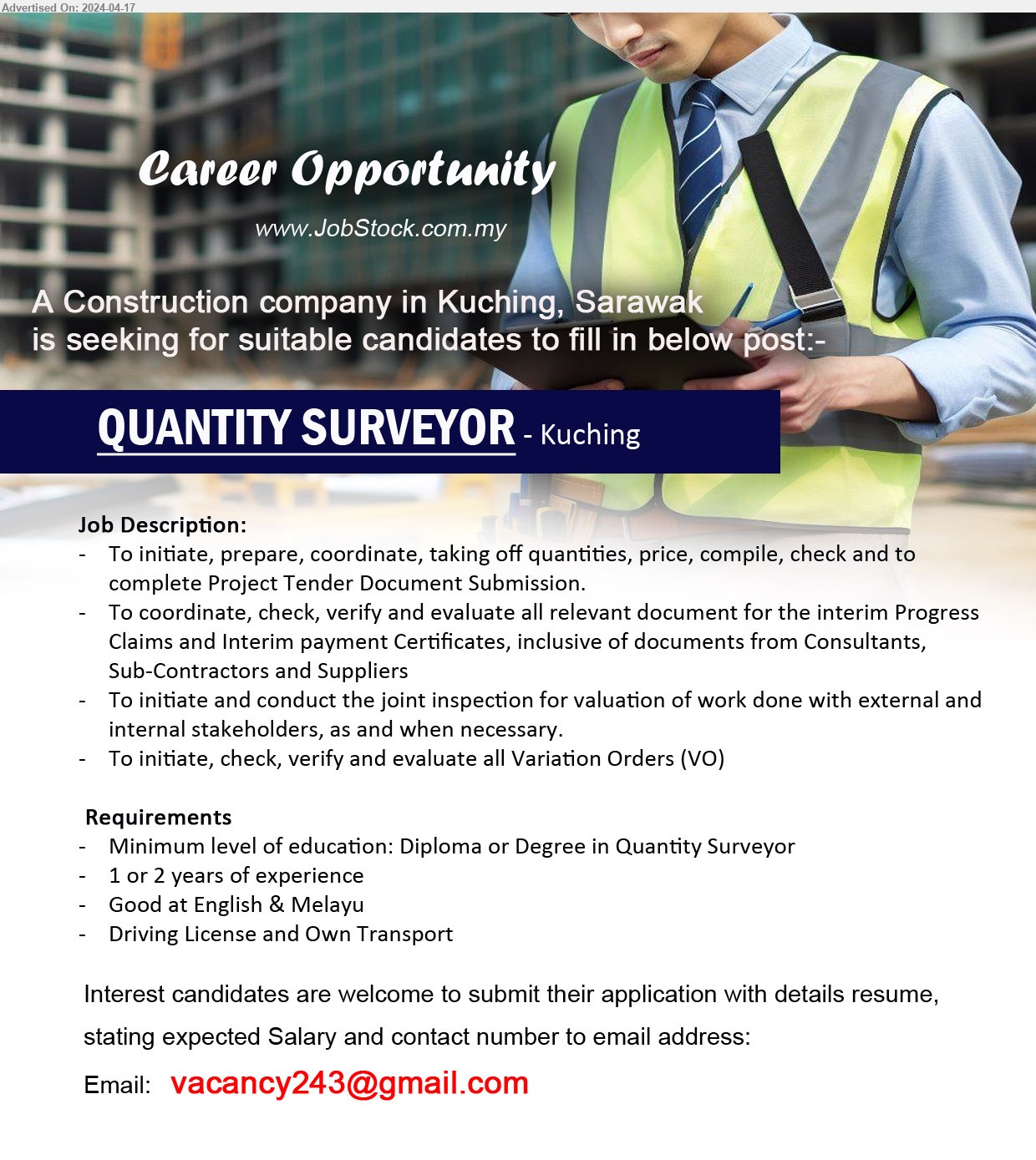 ADVERTISER (Construction Company) - QUANTITY SURVEYOR  (Kuching), Diploma or Degree in Quantity Surveyor, 1 or 2 years of experience,...
Email resume to ...
