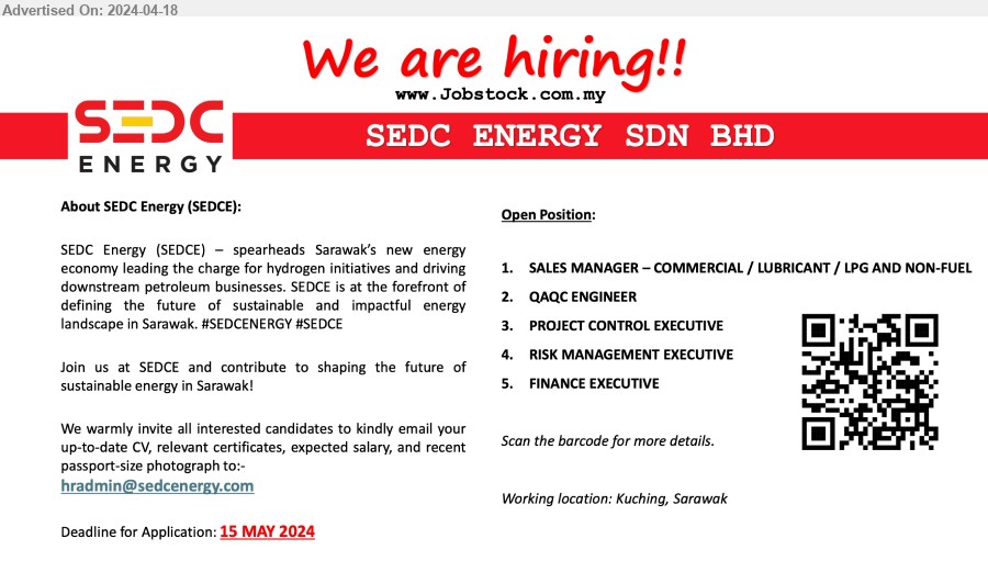 SEDC ENERGY SDN BHD - 1. SALES MANAGER – COMMERCIAL / LUBRICANT / LPG AND NON-FUEL (Kuching)
2. QAQC ENGINEER (Kuching)
3. PROJECT CONTROL EXECUTIVE  (Kuching)
4. RISK MANAGEMENT EXECUTIVE  (Kuching)
5. FINANCE EXECUTIVE (Kuching)
Email resume to...