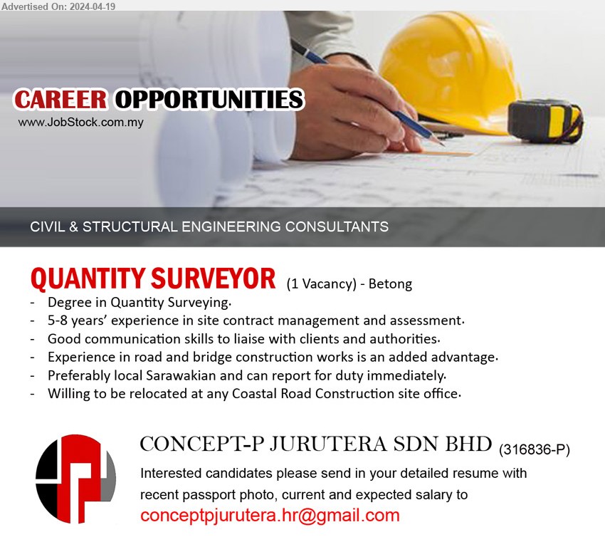 CONCEPT-P JURUTERA SDN BHD - QUANTITY SURVEYOR (Betong), Degree in Quantity Surveying, 5-8 years’ experience in site contract management and assessment.,...
Email resume to ...