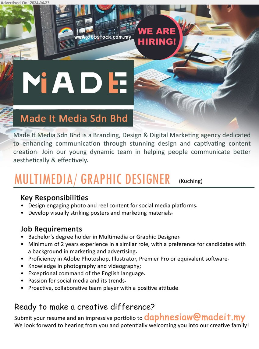 MADE IT MEDIA SDN BHD - MULTIMEDIA/ GRAPHIC DESIGNER (Kuching), Bachelor's Degree holder in Multimedia or Graphic Designer, 2 yrs. exp., Proficiency in Adobe Photoshop, Illustrator, Premier Pro,...
Email resume to ...