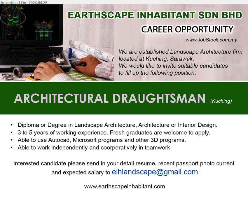 EARTHSCAPE INHABITANT SDN BHD - ARCHITECTURAL DRAUGHTSMAN (Kuching), Diploma or Degree in Landscape Architecture, Architecture or Interior Design, 3 to 5 years of working experience,...
Email resume to ...

