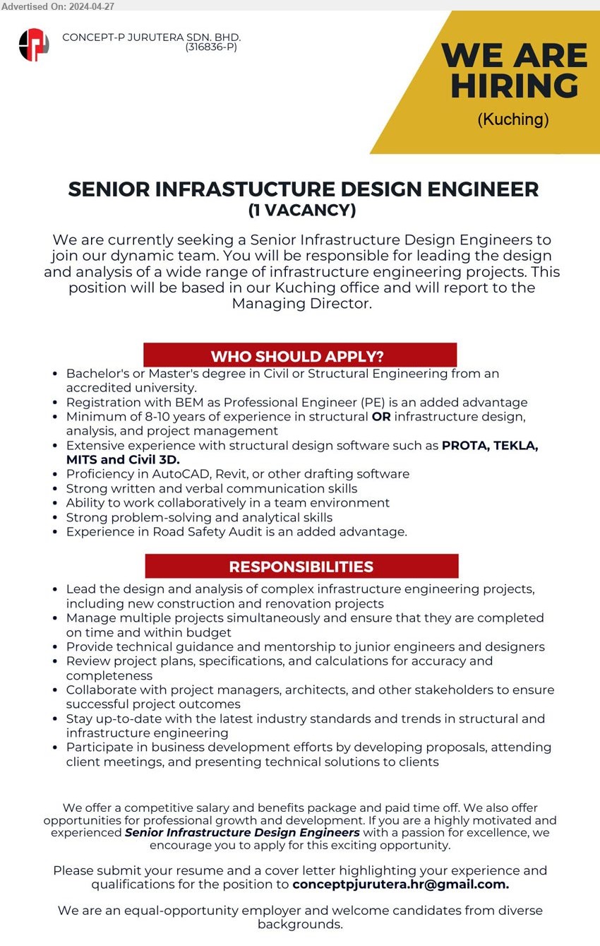 CONCEPT-P JURUTERA SDN BHD - SENIOR INFRASTRUCTURE DESIGN ENGINEER (Kuching), Bachelor's or Mater Degree in Civil or Structural Engineering, Registration with BEM as Professional Engineer (PE), exp. with design software such as PROTA, TEKLA, MITS and Civil 3D ,...
Email resume to ...

