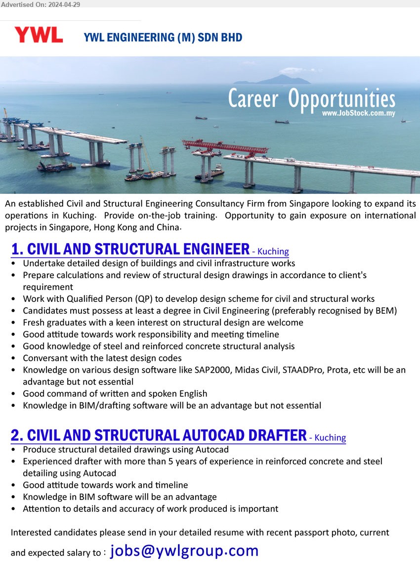 YWL ENGINEERING (M) SDN BHD - 1. CIVIL AND STRUCTURAL ENGINEER (Kuching), degree in Civil Engineering (preferably recognised by BEM), knowledge on various design software like SAP2000, Midas Civil, STAADPro, Prota,...
2. CIVIL AND STRUCTURAL AUTOCAD DRAFTER (Kuching), Produce structural detailed drawings using Autocad, Experienced drafter with more than 5 years of experience in reinforced concrete and steel detailing using Autocad,...
Email resume to ...
