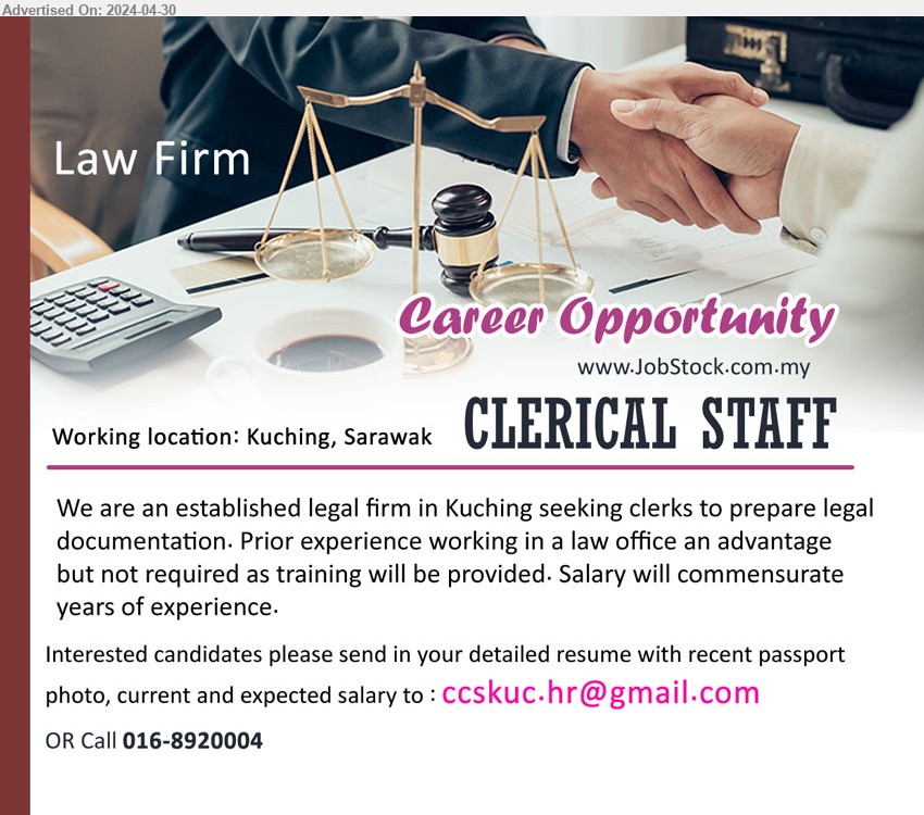 ADVERTISER (Law Firm) - CLERICAL STAFF (Kuching), Prior experience working in a law office an advantage but not required as training will be provided,...
Call 016-8920004 / Email resume to ...