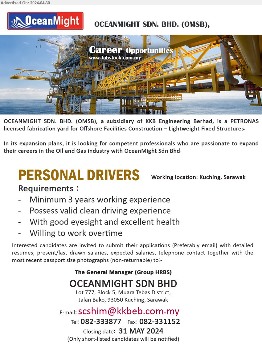 OCEANMIGHT SDN BHD - PERSONAL DRIVERS (Kuching), Minimum 3 years working experience, Possess valid clean driving experience ,...
call 082-333877 / Email resume to ...