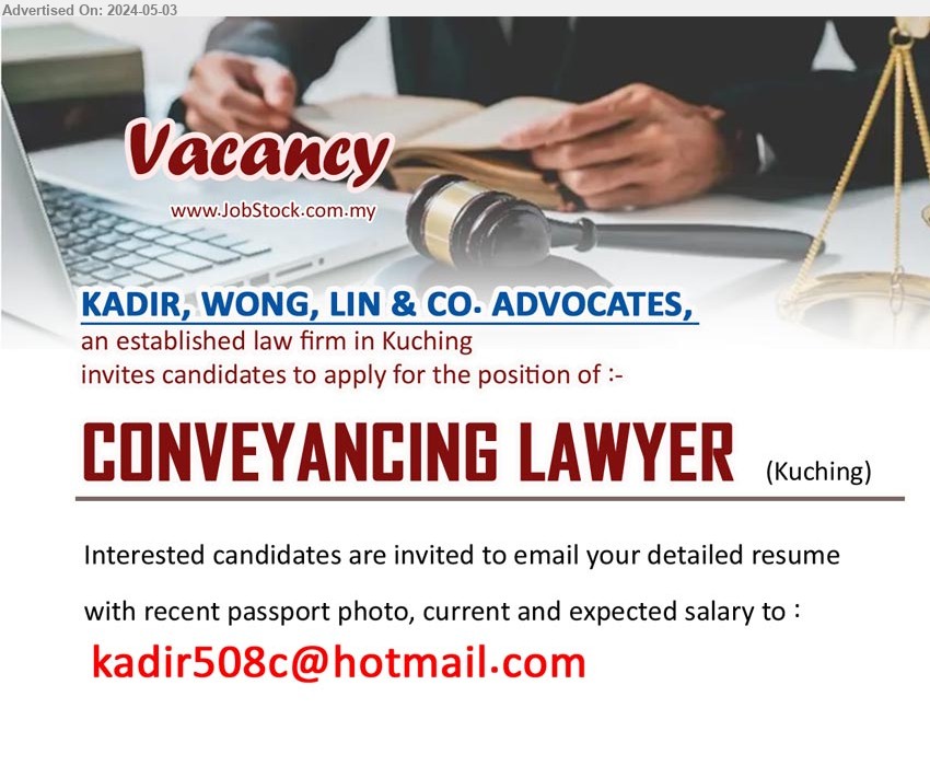 KADIR, WONG, LIN & CO. ADVOCATES - CONVEYANCING LAWYER (Kuching),.
Email resume to ...