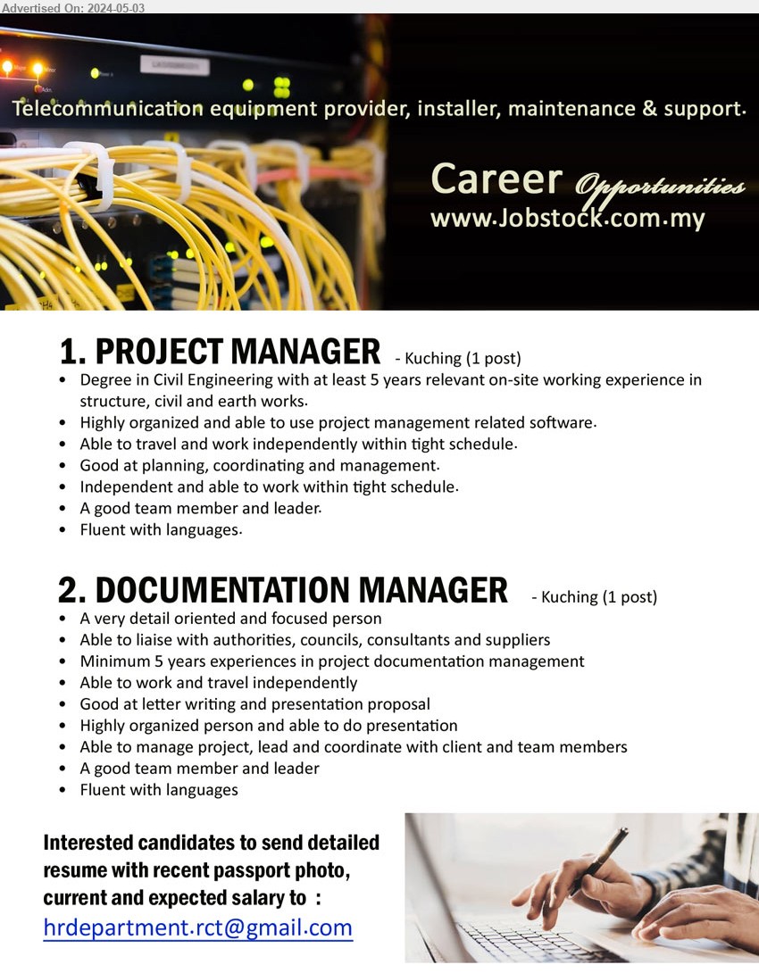 ADVERTISER - 1. PROJECT MANAGER (Kuching), Degree in Civil Engineering with at least 5 yrs. exp.,...
2. DOCUMENTATION MANAGER (Kuching), Minimum 5 years experiences in project documentation management,...
Email resume to ...