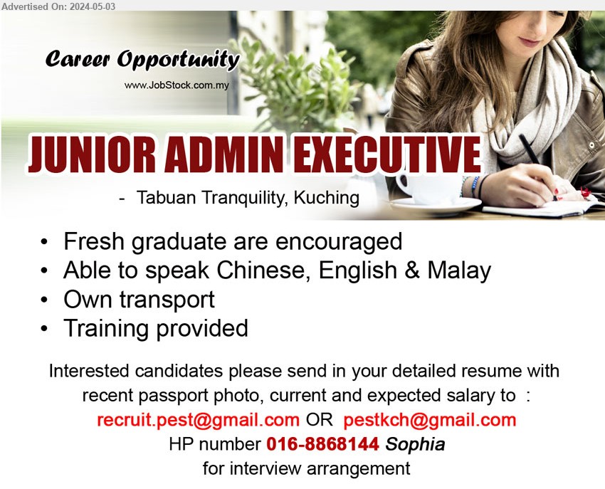 ADVERTISER - JUNIOR ADMIN EXECUTIVE (Kuching), Fresh graduate are encouraged, Able to speak Chinese, English & Malay,...
Contact: 016-8868144  / Email resume to ...