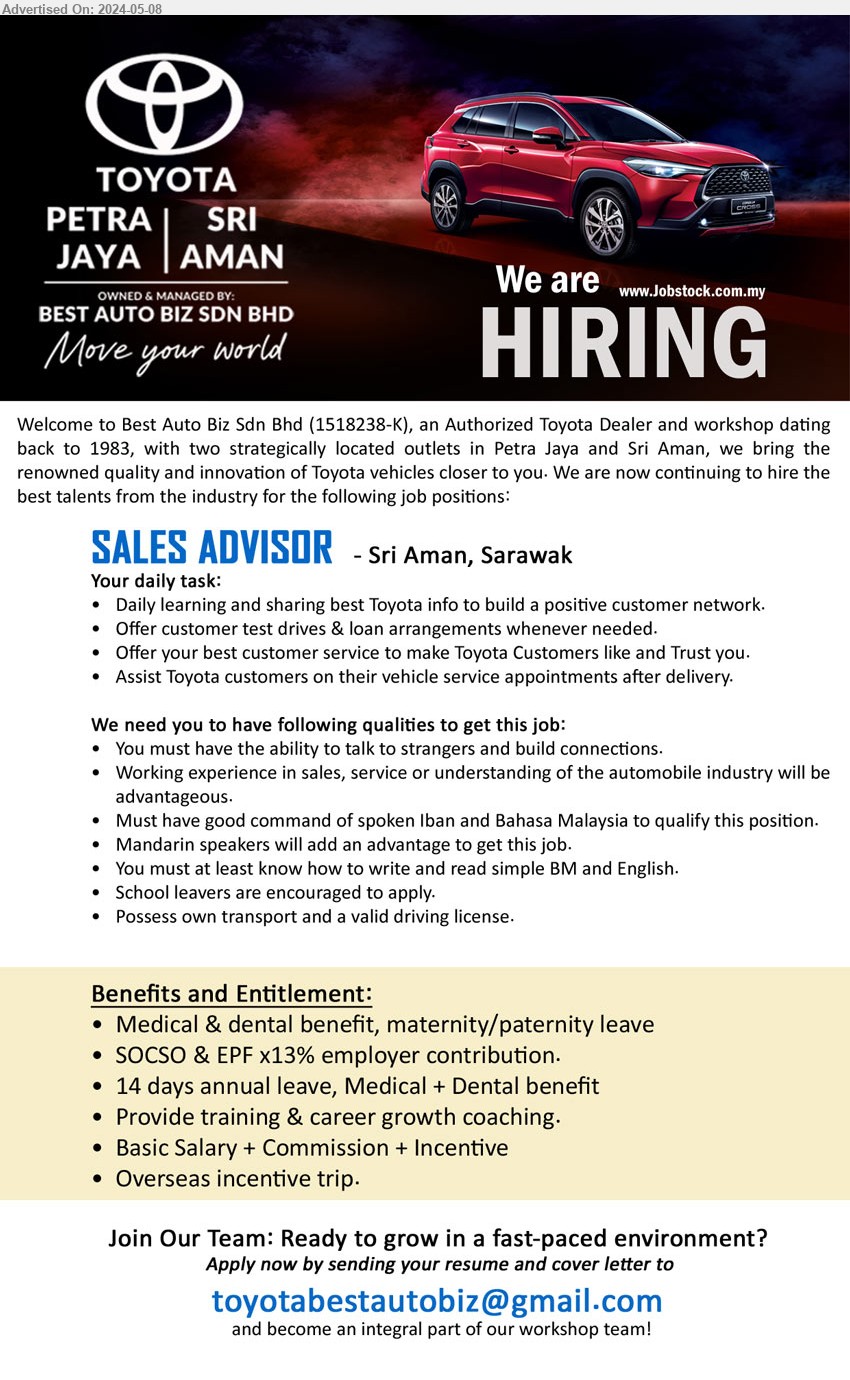 BEST AUTO BIZ SDN BHD - SALES ADVISOR (Sri Aman), Working experience in sales, service or understanding of the automobile industry will be advantageous.,...
Email resume to ....