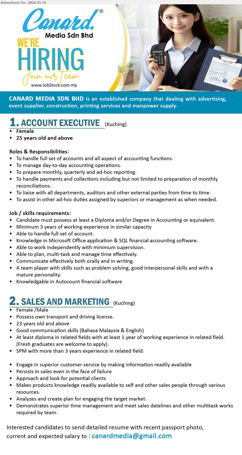 CANARD MEDIA SDN BHD - 1. ACCOUNT EXECUTIVE (Kuching), Diploma and/or Degree in Accounting or equivalent, Minimum 3 yrs. exp.,...
2. SALES AND MARKETING (Kuching), diploma in related fields with at least 1 yr. exp., SPM with more than 3 yrs. exp.,...
Email resume to ....
