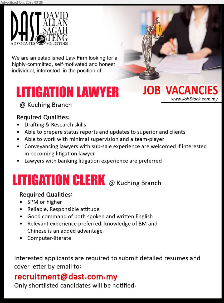 DAVID ALLAN SAGAH & TENG ADVOCATES - 1. LITIGATION LAWYER (Kuching), Conveyancing lawyers with sub-sale experience are welcomed if interested in becoming litigation lawyer, Lawyers with banking litigation experience are preferred,...
2. LITIGATION CLERK (Kuching), SPM or higher, Computer-literate, Good command of both spoken and written English,...
Email resume.