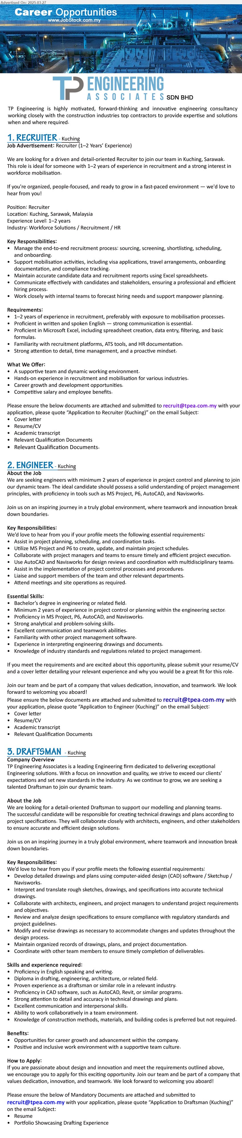TP ENGINEERING ASSOCIATES SDN BHD - 1. RECRUITER (Kuching), 1–2 years of experience in recruitment, strong interest in workforce mobilisation, Familiarity with recruitment platforms, ATS tools, and HR documentation,...
2. ENGINEER (Kuching), Bachelor’s Degree in Engineering, Minimum 2 years of experience in project control or planning within the engineering sector.,...
3. DRAFTSMAN (Kuching), Diploma in Drafting, Engineering, Architecture, Proficiency in CAD software, such as AutoCAD, Revit, or similar programs.,...
Email resume.
