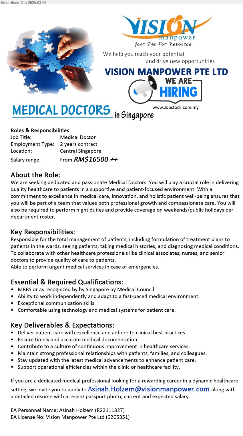 VISION MANPOWER PTE LTD - MEDICAL DOCTORS (Singapore), 2 years contract, RM$16500 ++, MBBS or as recognized by by Singapore by Medical Council, Comfortable using technology and medical systems for patient care...
Email resume.