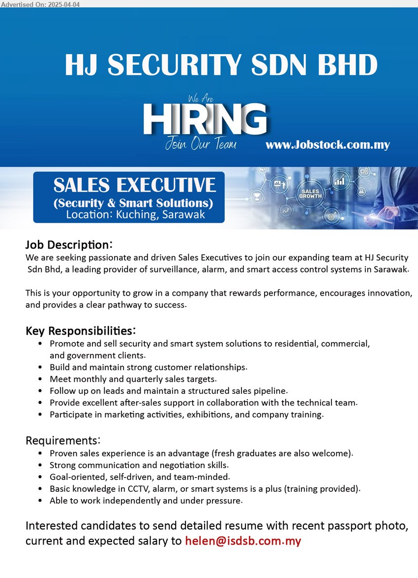 HJ SECURITY SDN BHD - SALES EXECUTIVE (Kuching), (Security & Smart Solutions), Basic knowledge in CCTV, alarm, or smart systems is a plus (training provided).,...
