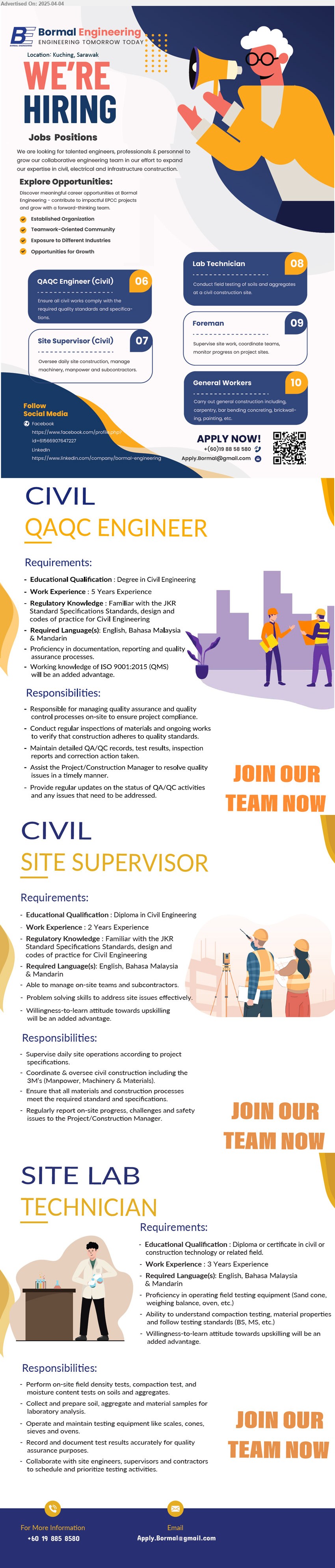 BORMAL ENGINEERING SDN BHD - 1. QAQC ENGINEER (Kuching), Degree in Civil Engineering, 5 yrs. exp.,...
2. SITE SUPERVISOR (CIVIL) (Kuching), Diploma in Civil Engineering, 2 yrs. exp.,...
3. LAB TECHNICIAN (Kuching), Diploma or Certificate in Civil or Construction Technology, 3 yrs. exp.,...
4. FOREMAN (Kuching), Supervise site work, coordinate teams,...
5. GENERAK WORKER (Kuching), carry out general construction,...
Contact: 019-8858580 / Scan QR / Email resume.