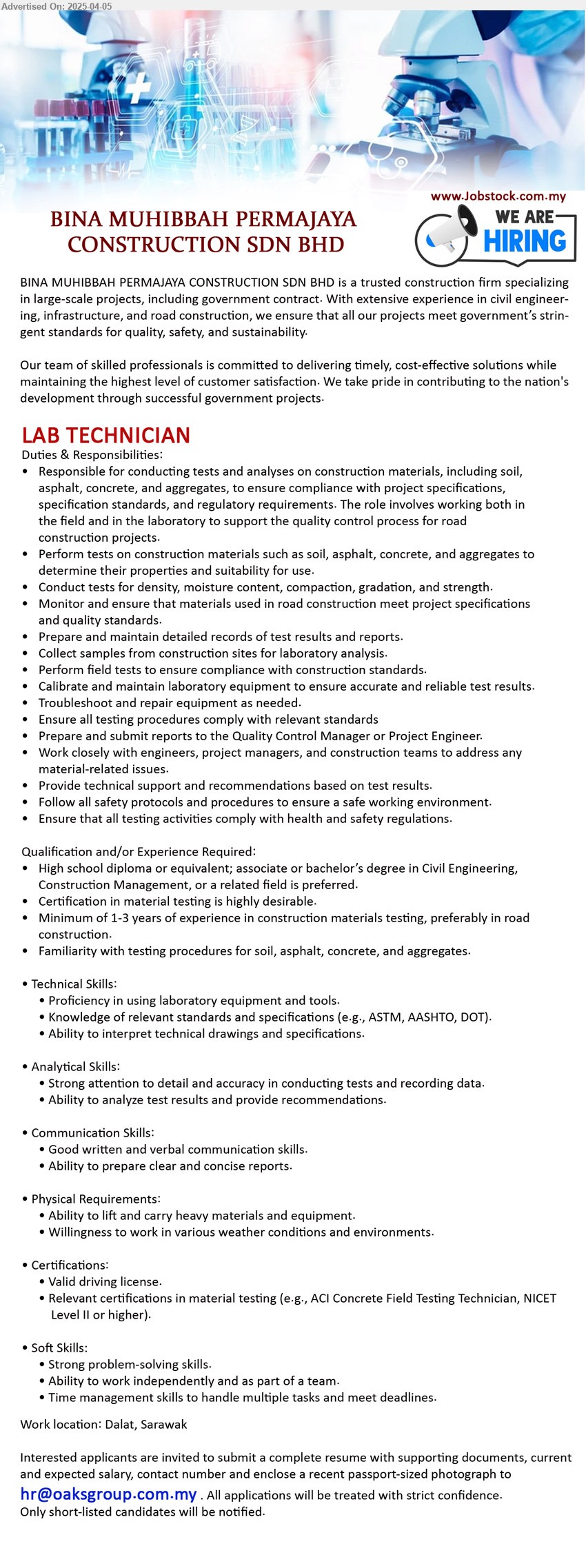 BINA MUHIBBAH PERMAJAYA CONSTRUCTION SDN BHD - LAB TECHNICIAN (Dalat), High school Diploma or Bachelor’s Degree in Civil Engineering, Construction Management, Certification in material testing is highly desirable, 1-3 yrs. exp.,,...
Email resume.