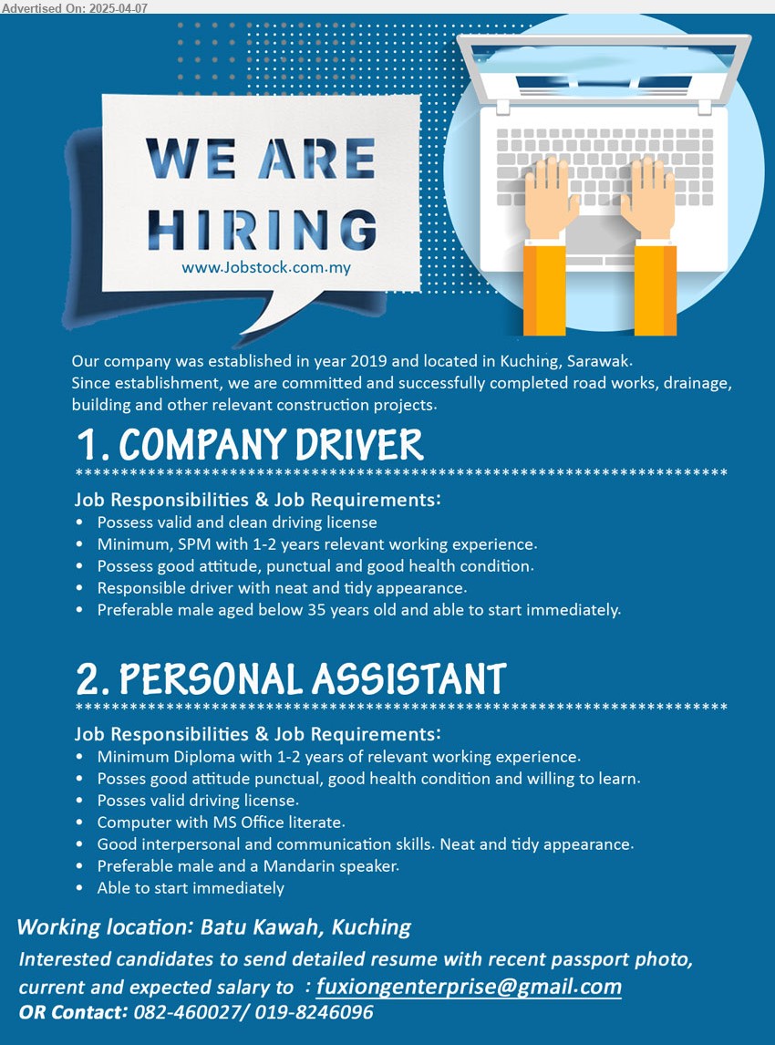 ADVERTISER - 1. COMPANY DRIVER (Kuching), SPM with 1-2 yrs. exp., Possess valid and clean driving license,...
2. PERSONAL ASSISTANT (Kuching), Diploma with 1-2 yrs. exp., Preferable male and a Mandarin speaker, Computer with MS Office literate,...
Contact: 082-460027/ 019-8246096 / Email resume.