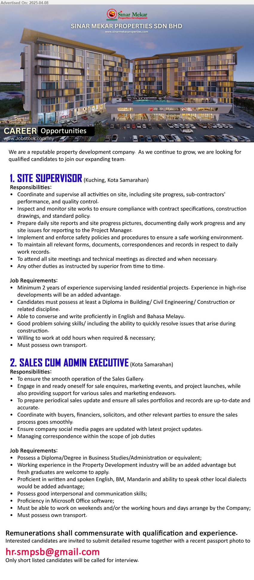 SINAR MEKAR PROPERTIES SDN BHD - 1. SITE SUPERVISOR (Kuching, Kota Samarahan), Diploma in Building/ Civil Engineering/ Construction, 2 yrs. exp.,...
2. SALES CUM ADMIN EXECUTIVE (Kota Samarahan), Diploma/Degree in Business Studies/Administration, Working experience in the Property Development industry,...
Email resume.