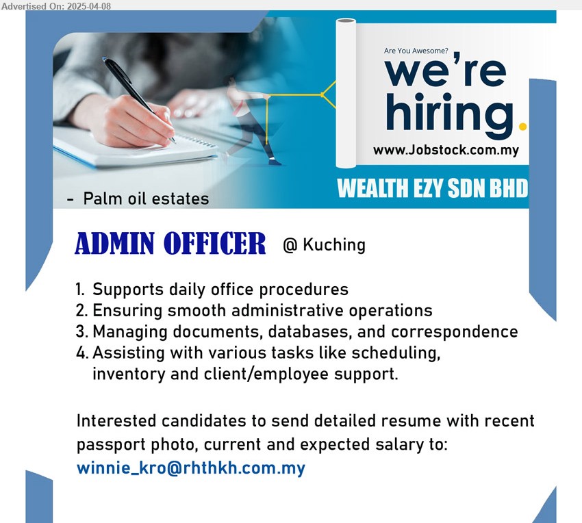 WEALTH EZY SDN BHD - ADMIN OFFICER (Kuching), Supports daily office procedures, Ensuring smooth administrative operations,...
Email resume.