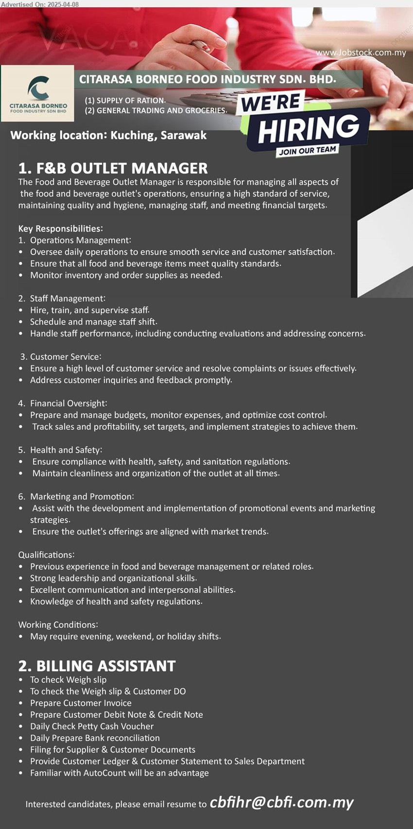 CITARASA BORNEO FOOD INDUSTRY SDN BHD - 1. F&B OUTLET MANAGER (Kuching), Previous experience in food and beverage management ,...
2. BILLING ASSISTANT (Kuching), Familiar with AutoCount will be an advantage,...
Email resume.