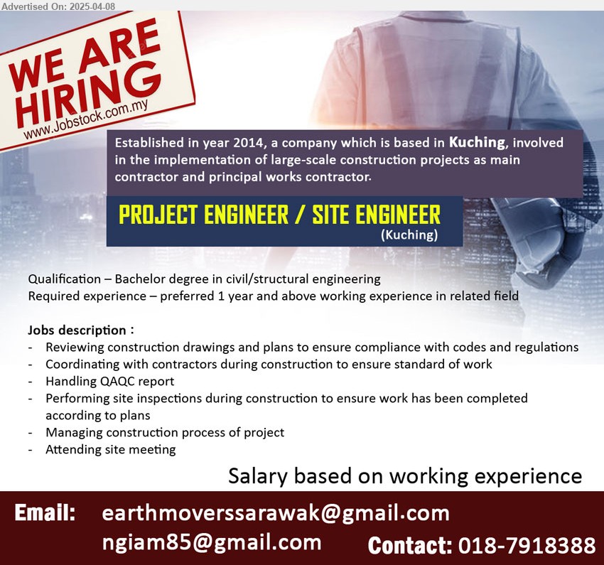 ADVERTISER - PROJECT ENGINEER / SITE ENGINEER (Kuching), Bachelor Degree in Civil / Structural Engineering, preferred 1 year and above working experience,...
Contact: 018-7918388 / Email resume.