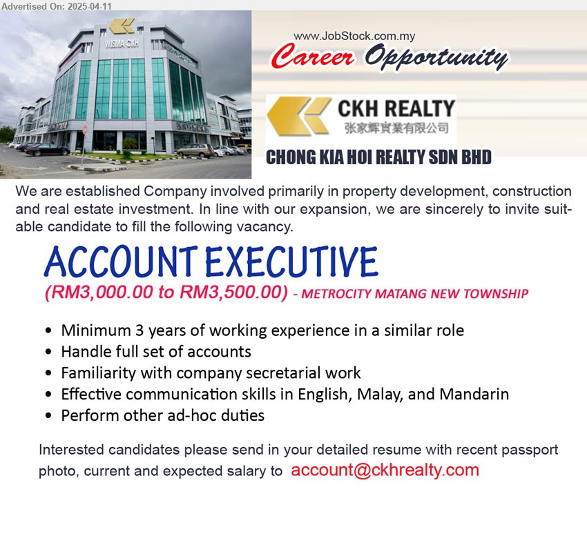 CHONG KIA HOI REALTY SDN BHD - ACCOUNT EXECUTIVE (Kuching), RM3,000.00 to RM3,500.00, Min. 3 yrs. exp., Familiarity with company secretarial work,...
Email resume.