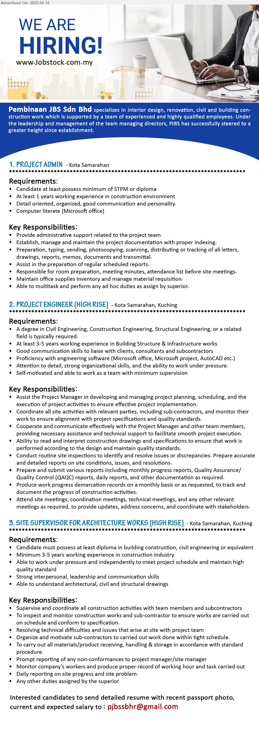 PEMBINAAN JBS SDN BHD - 1. PROJECT ADMIN (Kota Samarahan), STPM or Diploma, At least 1 years working experience in construction environment,...
2. PROJECT ENGINEER (HIGH RISE) (Kuching, Kota Samarahan), Degree in Civil Engineering, Construction Engineering, Structural Engineering, 3-5 yrs. exp.,...
3. SITE SUPERVISOR FOR ARCHITECTURE WORKS (HIGH RISE) (Kuching, Kota Samarahan), Diploma in Building Construction, Civil Engineering, 3-5 years working experience in construction industry,...
Email resume.
