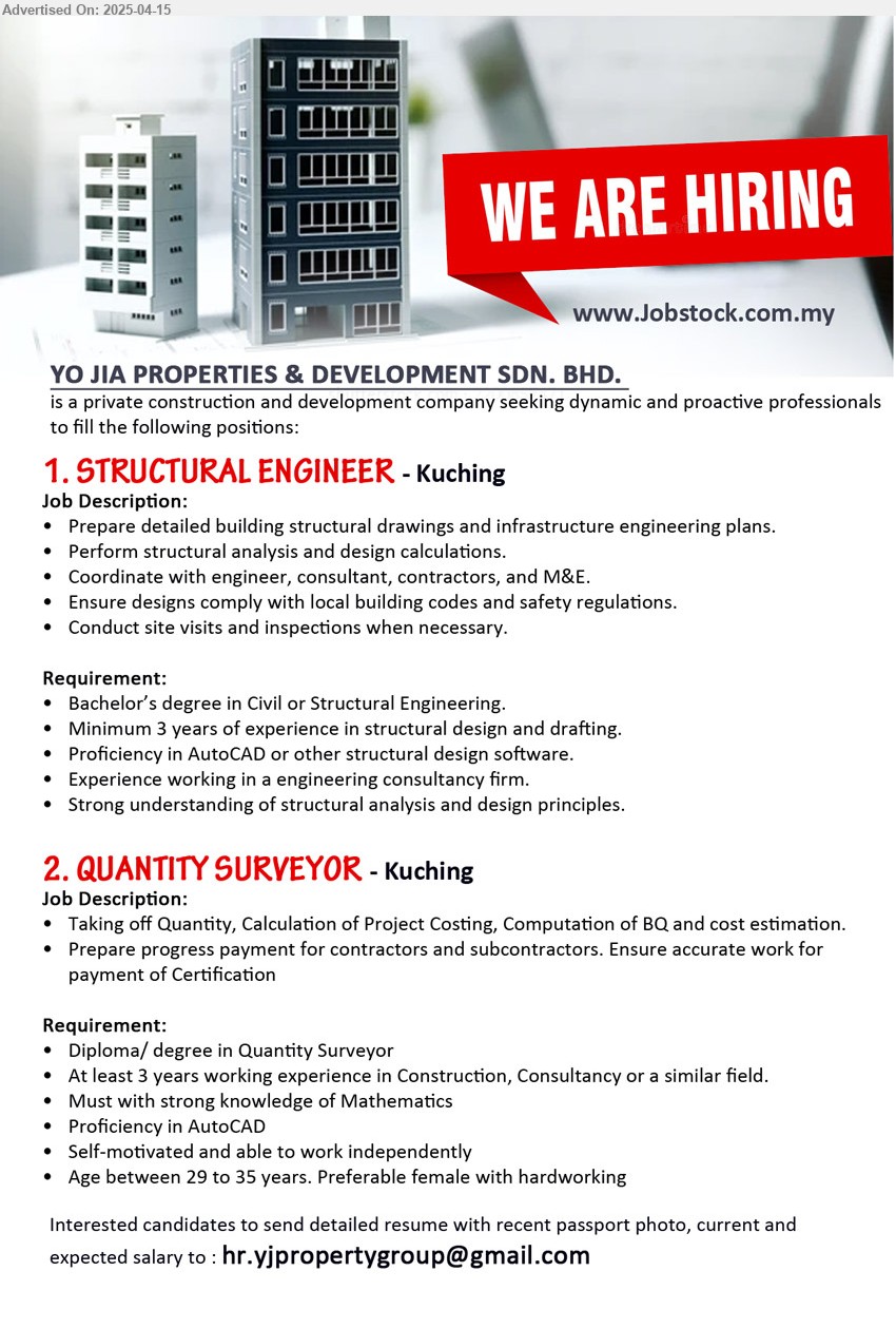 YO JIA PROPERTIES & DEVELOPMENT SDN BHD - 1. STRUCTURAL ENGINEER (Kuching), Bachelor’s Degree in Civil or Structural Engineering, Minimum 3 years of experience in structural design and drafting,...
2. QUANTITY SURVEYOR (Kuching), Diploma/ Degree in Quantity Surveyor, At least 3 years working experience in Construction, Consultancy,...
Email resume.