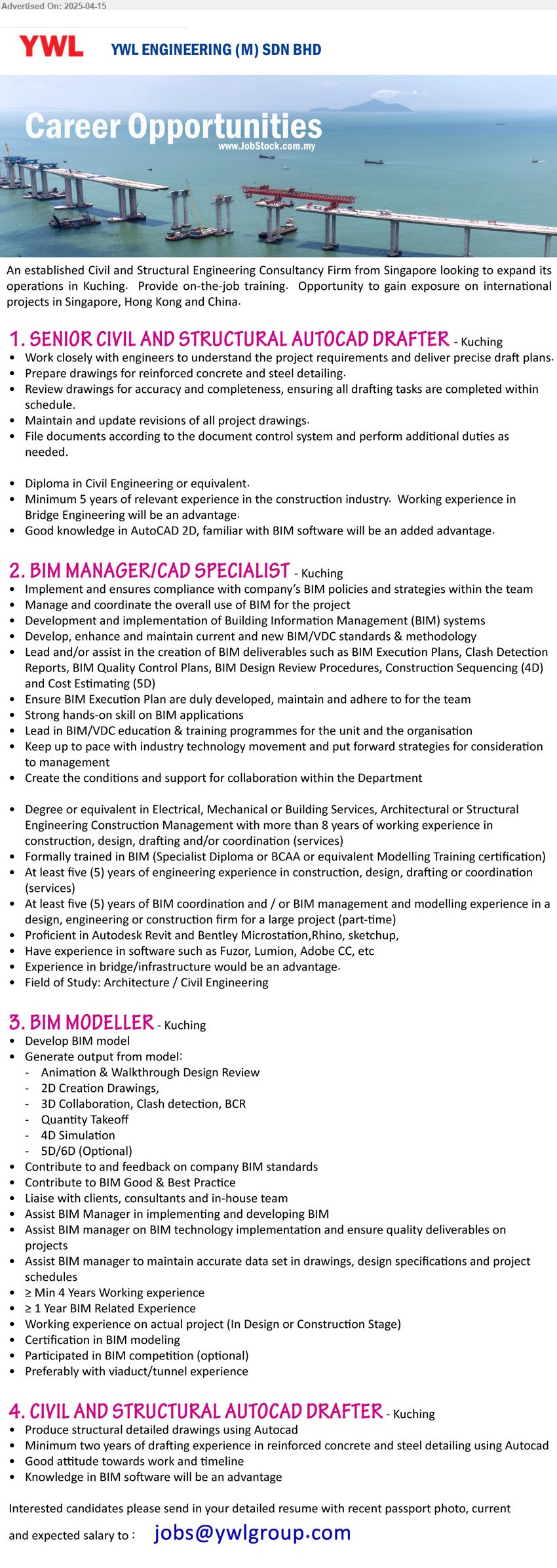 YWL ENGINEERING (M) SDN BHD - 1. SENIOR CIVIL AND STRUCTURAL AUTOCAD DRAFTER (Kuching), Diploma in Civil Engineering, Minimum 5 years of relevant experience in the construction industry. Working experience in Bridge Engineering will be an advantage.,...
2. BIM MANAGER/CAD SPECIALIST (Kuching), Degree in Electrical, Mechanical or Building Services, Architectural or Structural
Engineering Construction Management with more than 8 years of working experience in construction, design, drafting and/or coordination (services),...
3. BIM MODELLER (Kuching), Certification in BIM modeling, Working experience on actual project (In Design or Construction Stage),...
4. CIVIL AND STRUCTURAL AUTOCAD DRAFTER (Kuching), Minimum two years of drafting experience in reinforced concrete and steel detailing using Autocad,...
Email resume.