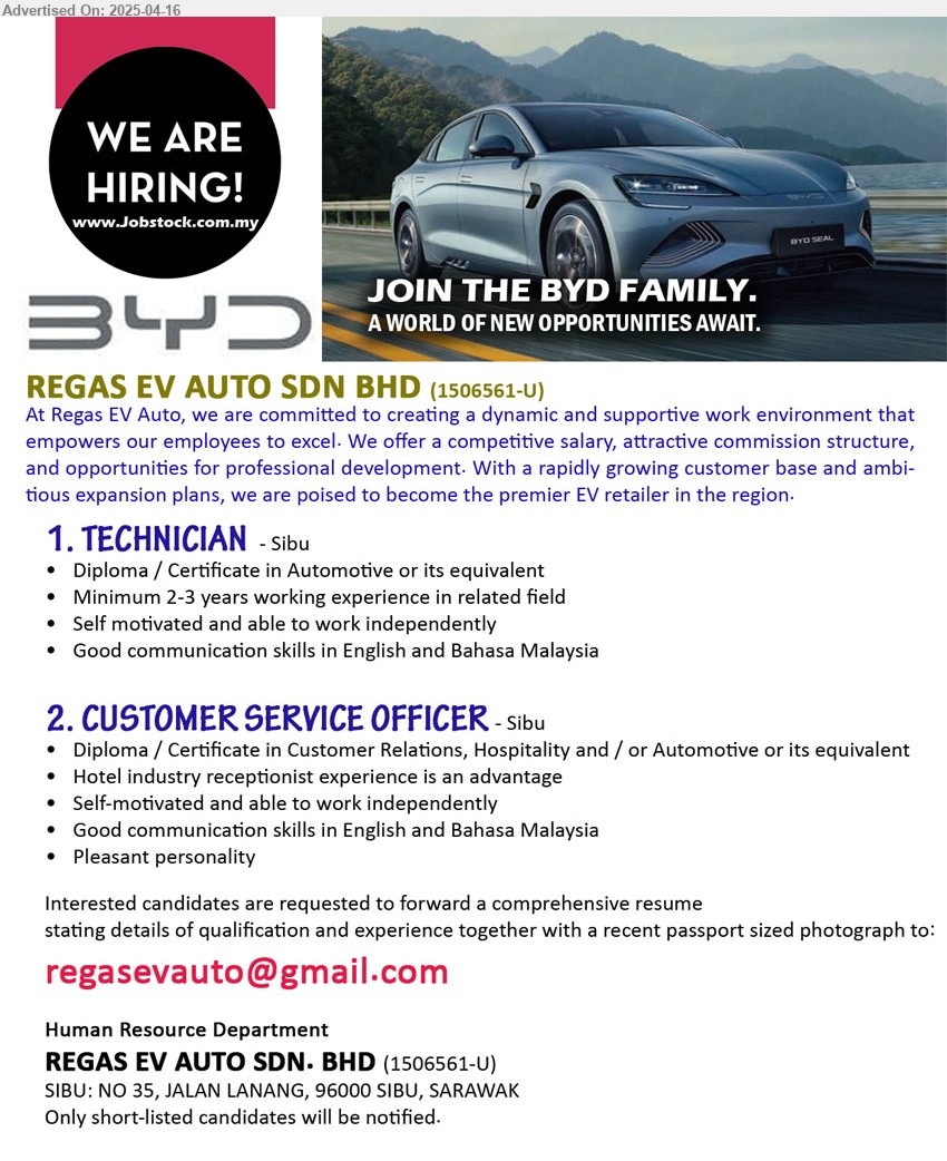 REGAS EV AUTO SDN BHD - 1. TECHNICIAN (Sibu), Diploma / Certificate in Automotive, Minimum 2-3 yrs. exp.,...
2. CUSTOMER SERVICE OFFICER (Sibu), Diploma / Certificate in Customer Relations, Hospitality and / or Automotive, Hotel industry receptionist experience is an advantage,...
Email resume.