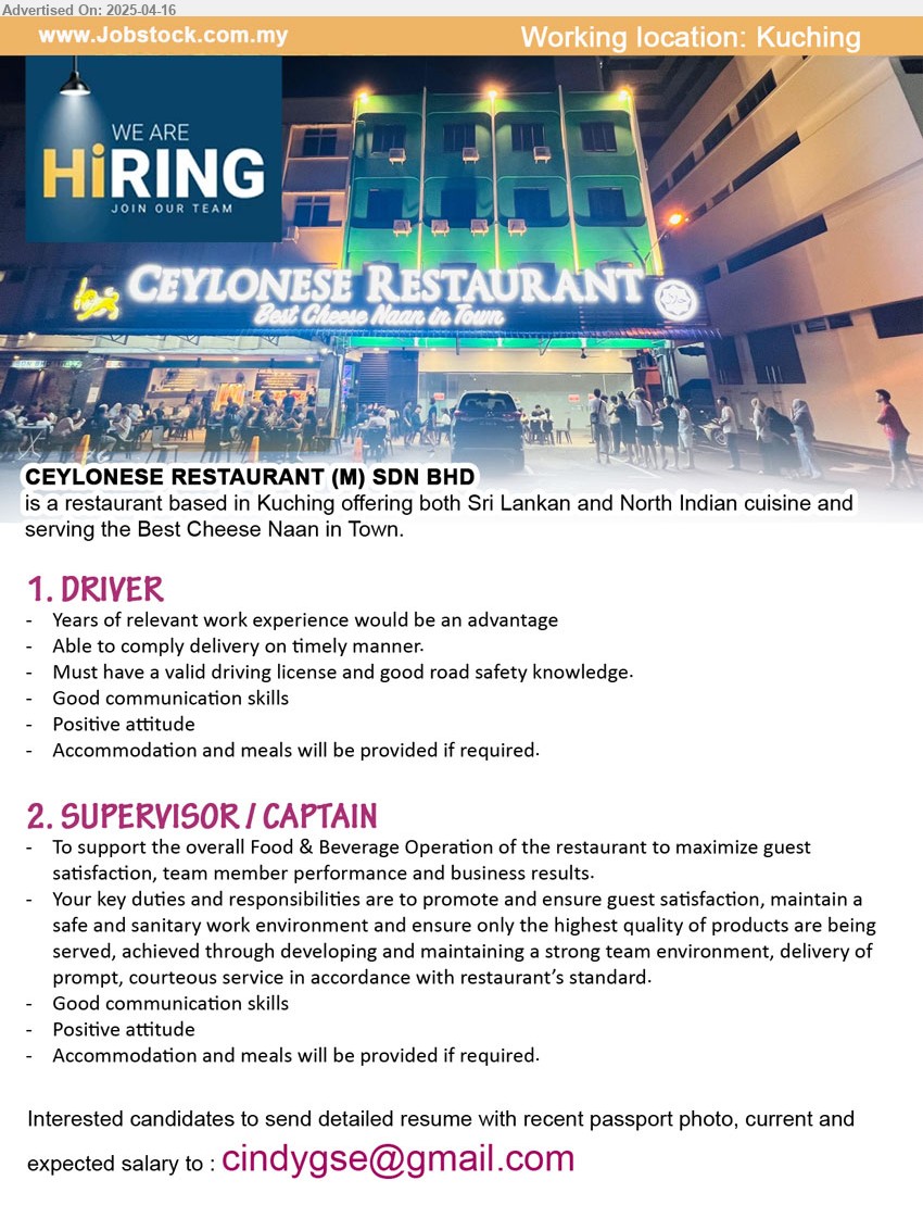 CEYLONESE RESTAURANT (M) SDN BHD - 1. DRIVER (Kuching), Must have a valid driving license and good road safety knowledge.,...
2. SUPERVISOR / CAPTAIN (Kuching), To support the overall Food & Beverage Operation of the restaurant to maximize guest
satisfaction, team member performance and business results,...
Email resume.