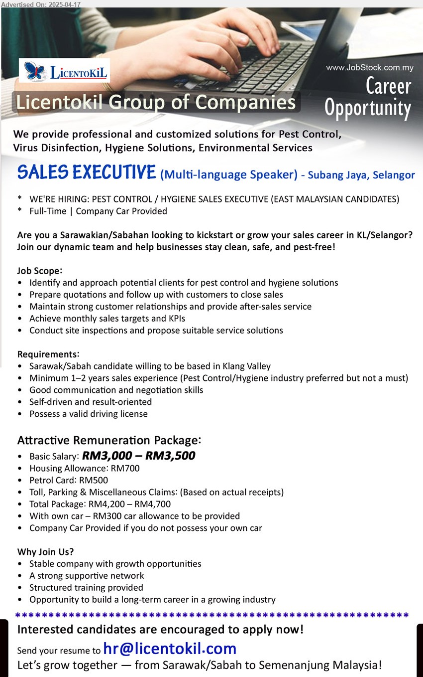 LICENTOKIL GROUP OF COMPANIES - SALES EXECUTIVE (Subang Jaya, Selangor), RM3,000 – RM3,500, Minimum 1–2 years sales experience (Pest Control/Hygiene industry preferred but not a must), Possess a valid driving license,...
Email resume.