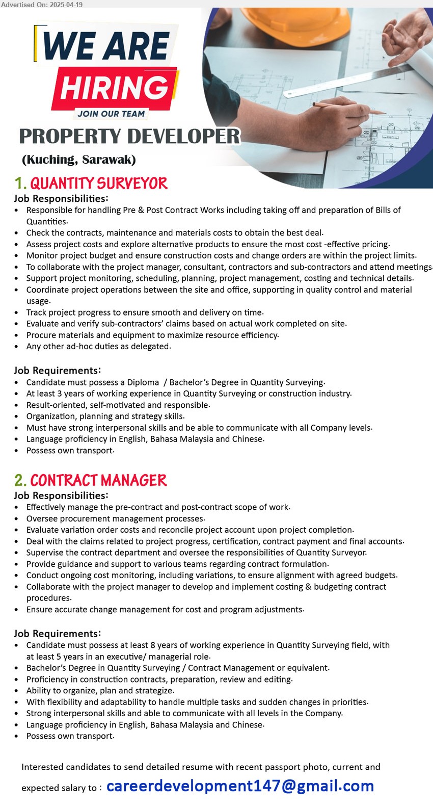 ADVERTISER (Property Developer) - 1. QUANTITY SURVEYOR (Kuching), Diploma / Bachelor’s Degree in Quantity Surveying, At least 3 years of working experience in Quantity Surveying or construction industry.,...
2. CONTRACT MANAGER (Kuching), Bachelor’s Degree in Quantity Surveying / Contract Management, 8 yrs. exp.,...
Email resume.