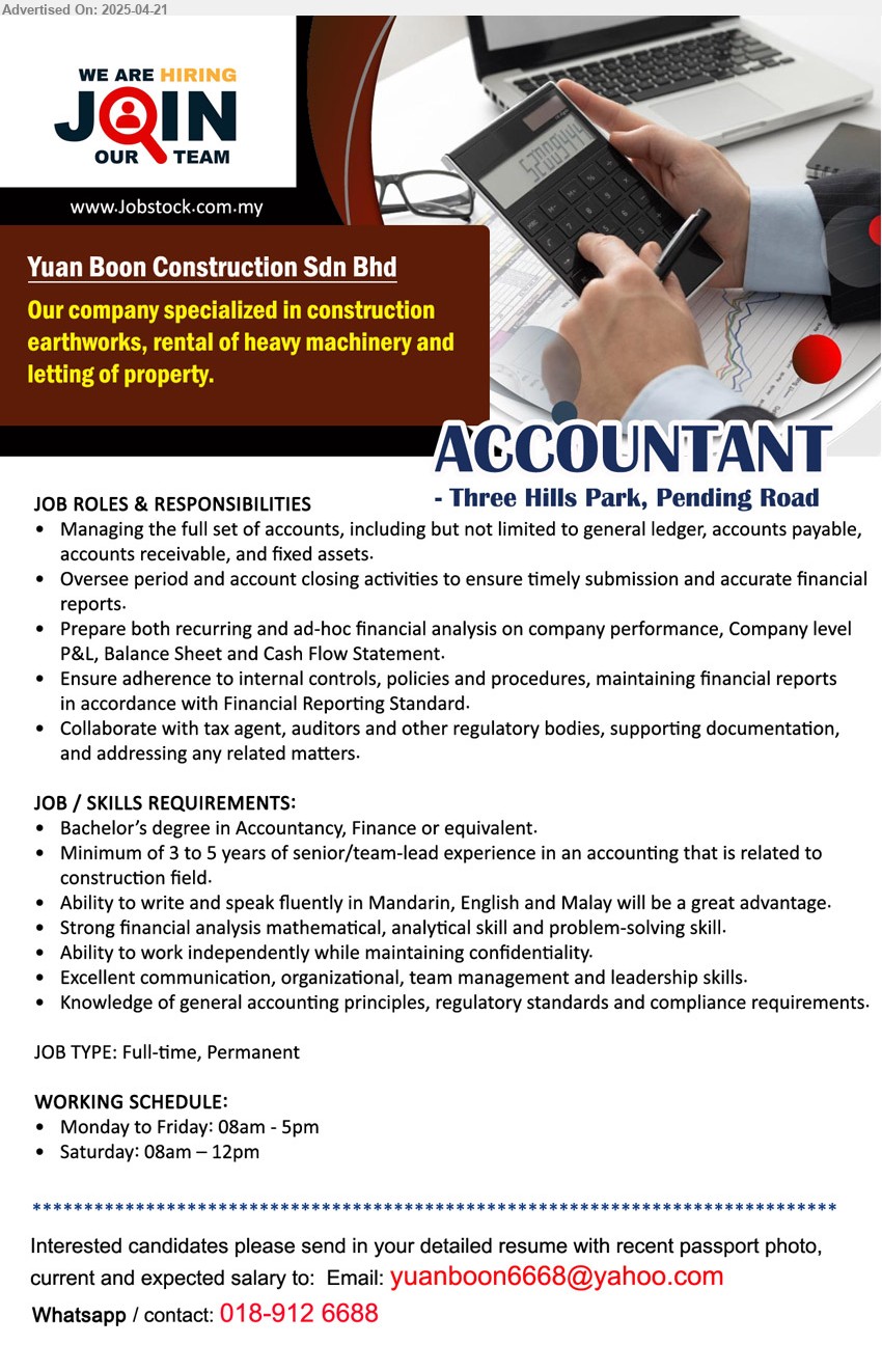 YUAN BOON CONSTRUCTION SDN BHD - ACCOUNTANT (Kuching), Bachelor’s Degree in Accountancy, Finance, Minimum of 3 to 5 years of senior/team-lead experience in an accounting that is related to construction field.,...
Whatsapp / contact: 018-912 6688 / Email resume.
