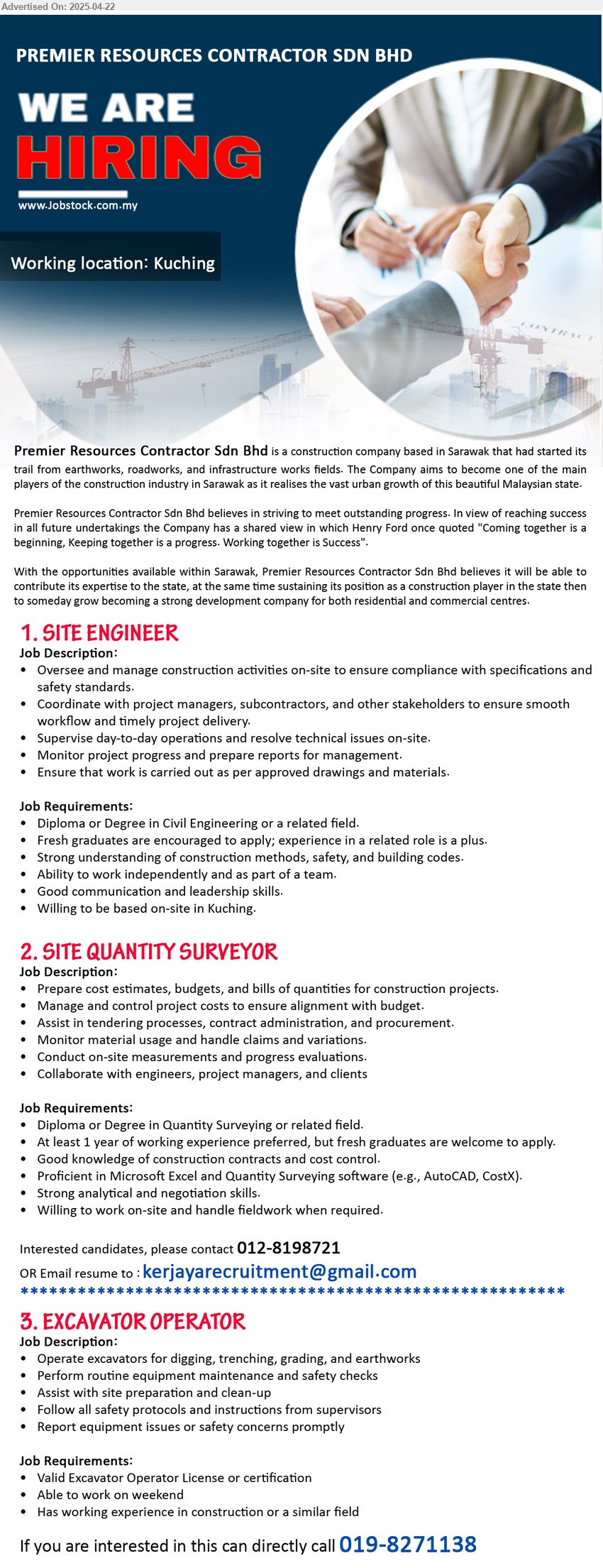 PREMIER RESOURCES CONTRACTOR SDN BHD - 1. SITE ENGINEER (Kuching), Diploma or Degree in Civil Engineering, Fresh graduates are encouraged to apply; experience in a related role is a plus.,...
2. SITE QUANTITY SURVEYOR (Kuching), Diploma or Degree in Quantity Surveying, At least 1 year of working experience preferred, but fresh graduates are welcome to apply.,...
Contact: 012-8198721 / Email resume.
3. EXCAVATOR OPERATOR (Kuching), Valid Excavator Operator License or certification,...
call 019-8271138