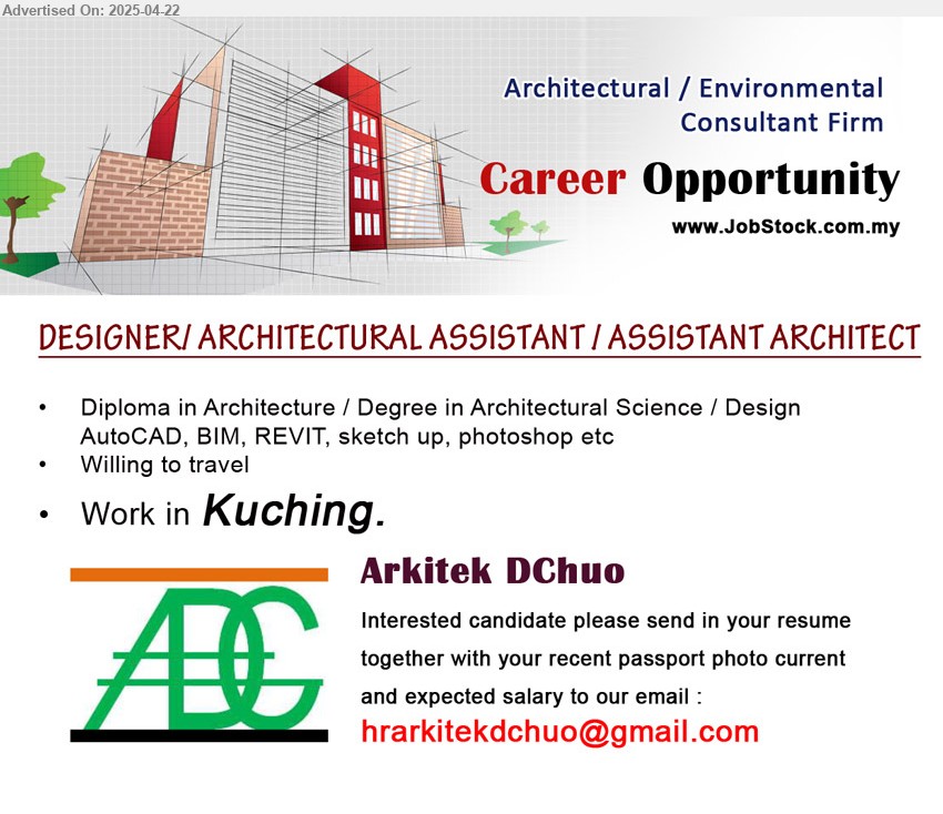 ARKITEK DCHUO - DESIGNER/ ARCHITECTURAL ASSISTANT / ASSISTANT ARCHITECT (Kuching), Diploma in Architecture / Degree in Architectural Science / Design AutoCAD, BIM, REVIT, sketch up, photoshop etc, willing to travel, ...
Email resume