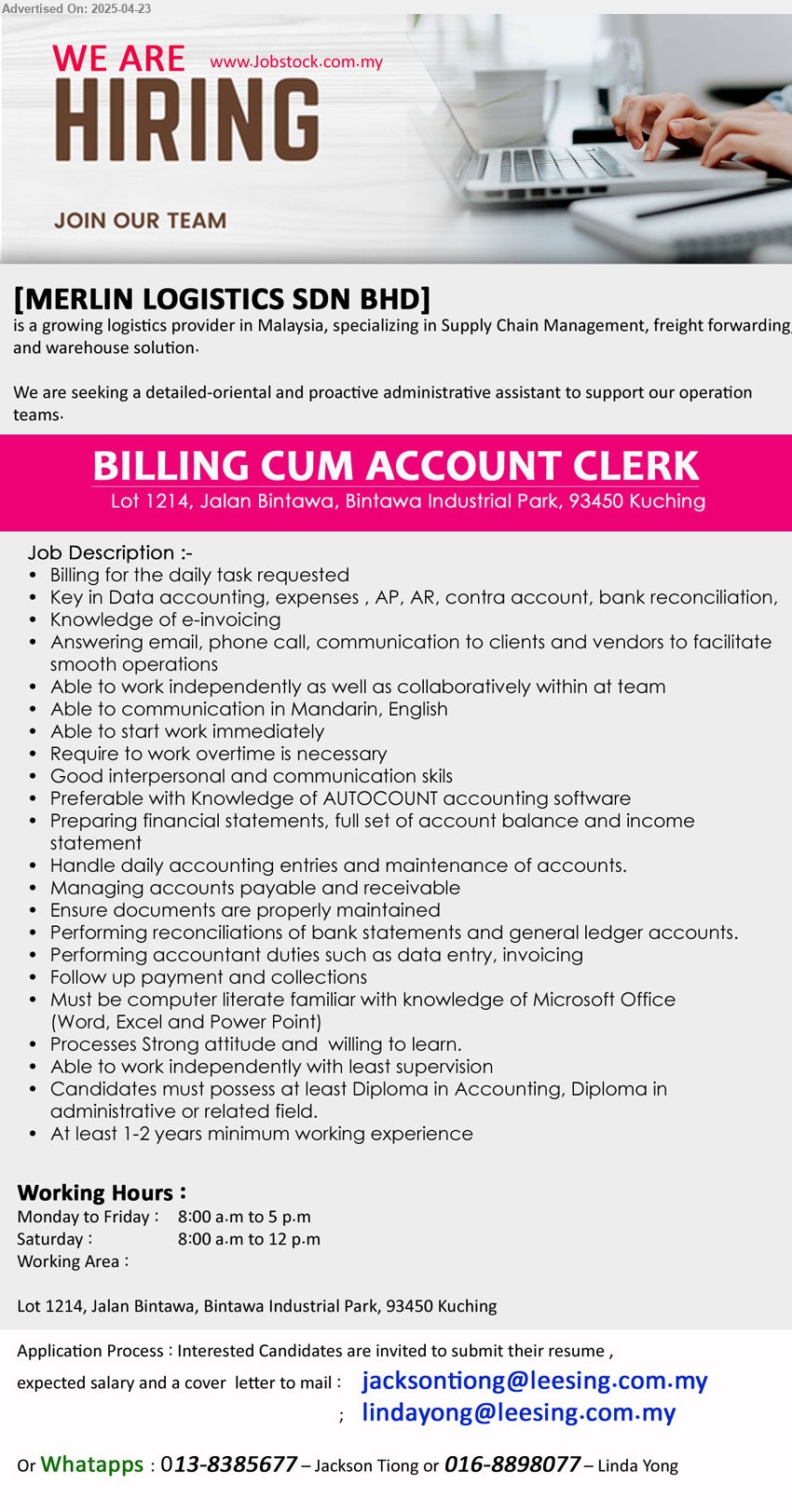 MERLIN LOGISTIC SDN BHD - BILLING CUM ACCOUNT CLERK (Kuching), Diploma in Accounting, Diploma in Administrative, 1-2 yrs. exp.,...
Whatapps : 013-8385677 / 016-8898077 / Email resume.