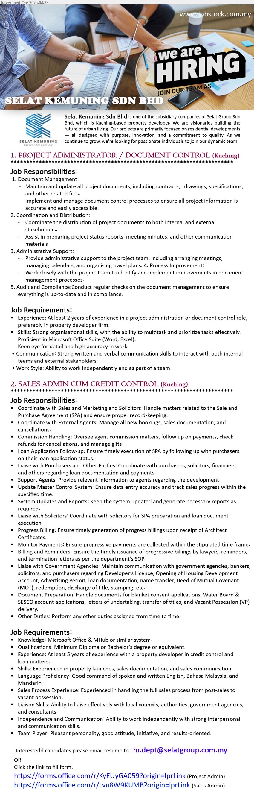 SELAT KEMUNING SDN BHD - 1. PROJECT ADMINISTRATOR / DOCUMENT CONTROL (Kuching), At least 2 years of experience in a project administration or document control role, preferably in property developer firm,...
2. SALES ADMIN CUM CREDIT CONTROL (Kuching), Diploma or Bachelor’s Degree, At least 5 years of experience with a property developer in credit control and loan matters.,...
Email resume. OR:
Click the link to fill form:
https://forms.office.com/r/KyEUyGA059?origin=lprLink (Project Admin)
https://forms.office.com/r/Lvu8W9KUMB?origin=lprLink (Sales Admin)