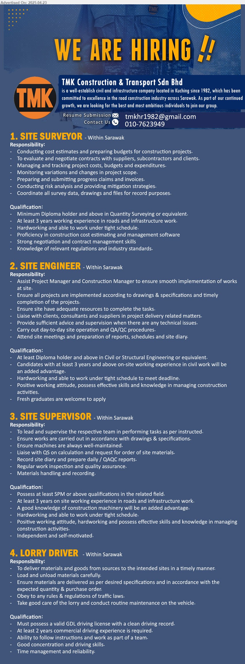 TMK CONSTRUCTION & TRANSPORT SDN BHD - 1. SITE SURVEYOR (Within Sarawak), Diploma holder and above in Quantity Surveying, 3 years working experience in roads and infrastructure work.,...
2. SITE ENGINEER (Within Sarawak), Diploma holder and above in Civil or Structural Engineering, 3 yrs. exp., Fresh graduates are welcome to apply,...
3. SITE SUPERVISOR (Within Sarawak), SPM or above, At least 3 years on site working experience in roads and infrastructure work.,...
4. LORRY DRIVER (Within Sarawak), Must possess a valid GDL driving license with a clean driving record, 2 yrs. exp.,...
Contact: 010-7623949 / Email resume.
