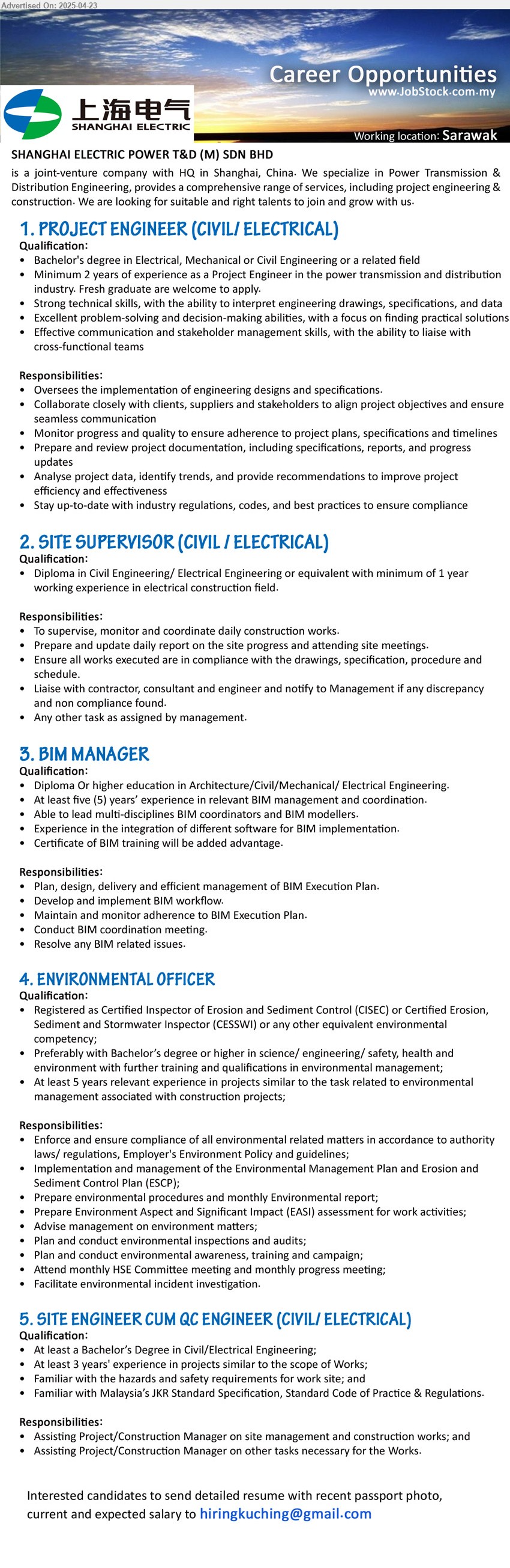 SHANGHAI ELECTRIC POWER T&D (M) SDN BHD - 1. PROJECT ENGINEER (CIVIL/ ELECTRICAL) (Sarawak), Bachelor's Degree in Electrical, Mechanical or Civil Engineering,...
2. SITE SUPERVISOR (CIVIL / ELECTRICAL) (Sarawak), Diploma in Civil Engineering/ Electrical Engineering,...
3. BIM MANAGER (Sarawak), Diploma Or higher education in Architecture/Civil/Mechanical/ Electrical Engineering,...
4. ENVIRONMENTAL OFFICER (Sarawak), Bachelor’s Degree or higher in Science/ Engineering/ Safety, Health and Environment,...
5. SITE ENGINEER CUM QC ENGINEER (CIVIL/ ELECTRICAL) (Sarawak), Bachelor’s Degree in Civil/Electrical Engineering, 3 yrs. exp.,...
Email resume.
