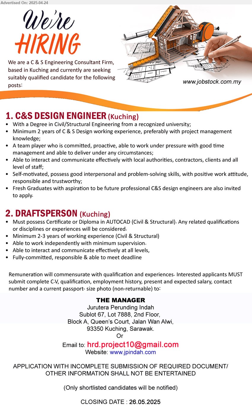 JURUTERA PERUNDING INDAH - 1. C&S DESIGN ENGINEER (Kuching), Degree in Civil/Structural Engineering, 2 yrs. exp., Fresh Graduates with aspiration to be future professional C&S design engineers are also invited,...
2. DRAFTSPERSON (Kuching), Certificate or Diploma in AUTOCAD (Civil & Structural), 2-3 yrs. exp., ...
Email resume.